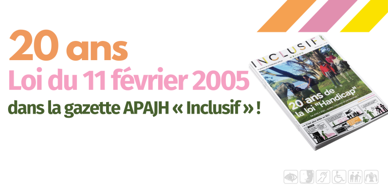 20 ans de la Loi « Handicap » dans la gazette « Inclusif » !