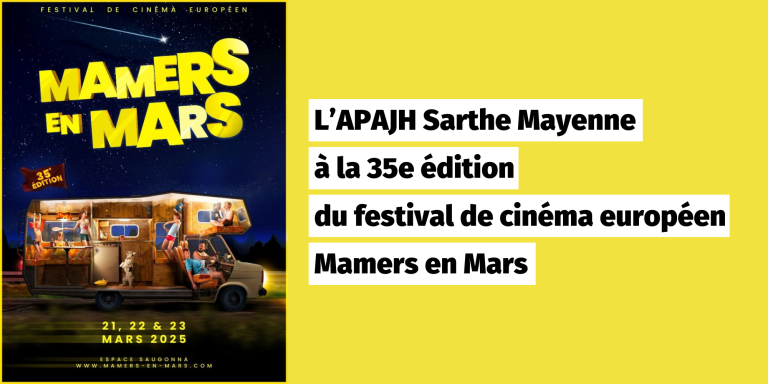 L’APAJH Sarthe Mayenne au festival du cinéma « Mamers en Mars » !