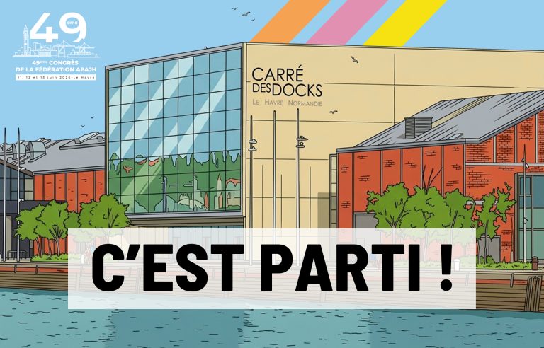 C’est parti pour le 49e Congrès de la Fédération APAJH au Havre !
